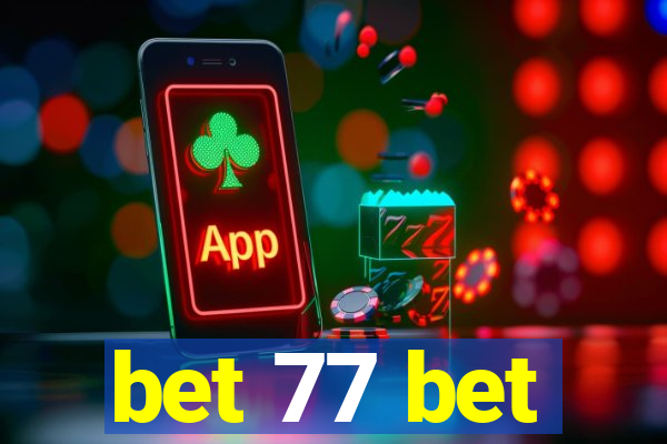 bet 77 bet